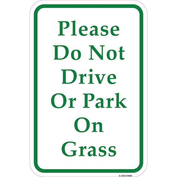 Signmission Please Do Not Drive Or Park On Grass, Heavy-Gauge Aluminum, 12" x 18", A-1218-24880 A-1218-24880 - main